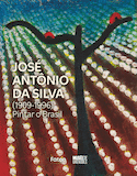 José Antônio Da Silva (1909-1996) - Pintar o Brasil [édition bilingue]